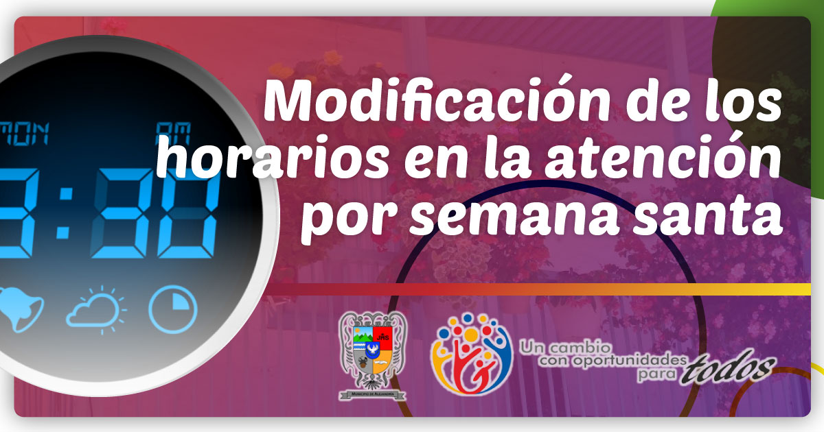 Modificaci�n de los horarios en la atenci�n por la Semana Santa
